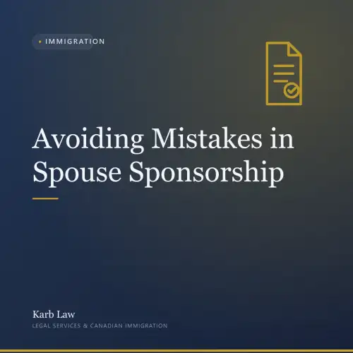 Avoiding Mistakes in Spouse Sponsorship