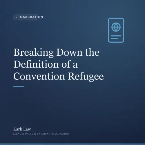 Breaking Down the Definition of a Convention Refugee