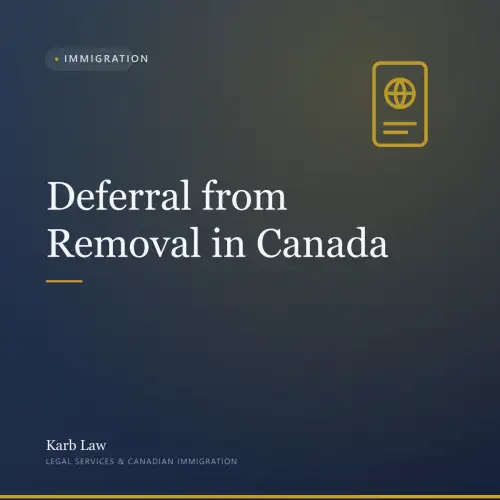 Deferral from Removal in Canada