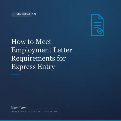How to Meet Employment Letter Requirements for Express Entry