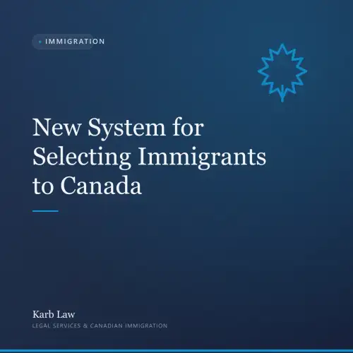 New System for Selecting Immigrants to Canada